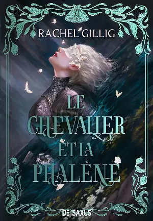 Rachel Gillig – Le Royaume d’Eauroche, Tome 1 : Le Chevalier et la Phalène